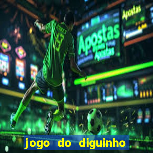 jogo do diguinho para ganhar dinheiro